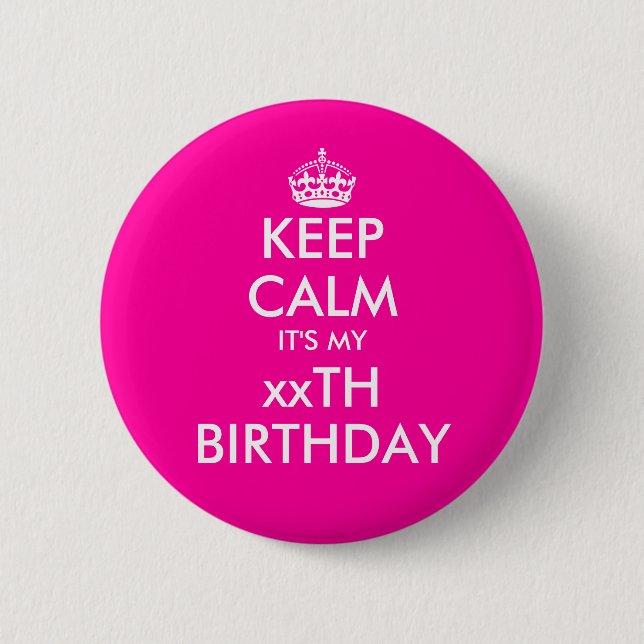 Neon pink keep calm birthday badge pin button (Front)