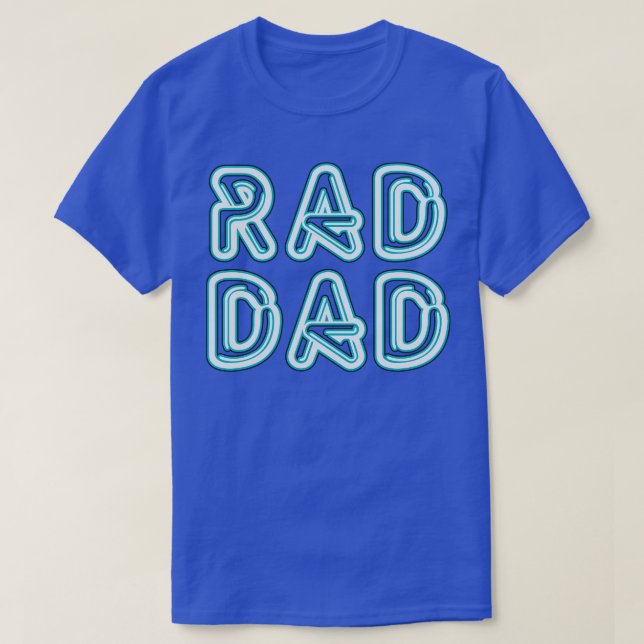 Neon Rad Dad Fathers Day T-Shirt (Design Front)