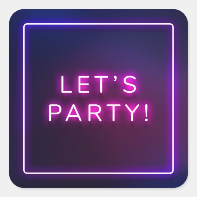 Neon Sign Let's Party Graduation Pink Purple Square Sticker (Front)