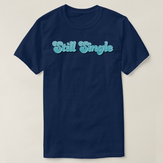 Neon Still Single T-Shirt (Design Front)