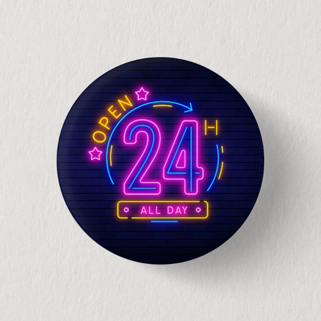 Neon Stores open 24 hours   1 Inch Round Button (Front)