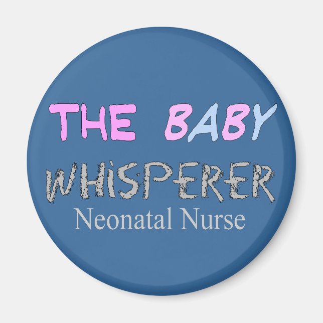 Neonatal Nurse Gifts "The Baby Whisperer" Magnet (Front)