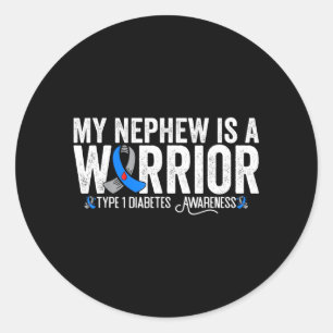 Nephew Is A Warrior T1d Type 1 Diabetes Awareness Classic Round Sticker
