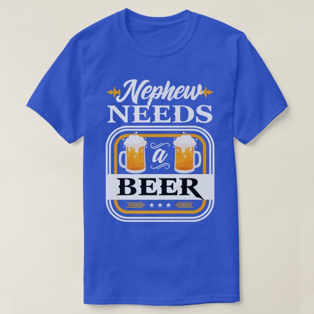 Nephew Needs a Beer Bride and Groom Drinker Beers  T-Shirt (Design Front)