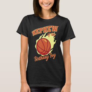 Nephew Of The Birthday Boy Basketball Family Bday T-Shirt