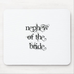 Nephew of the Bride Mouse Pad