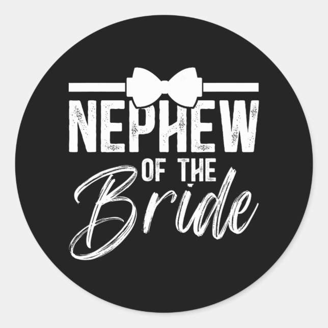 Nephew Of The Bride Nephew Bride's Nephew  Classic Round Sticker (Front)