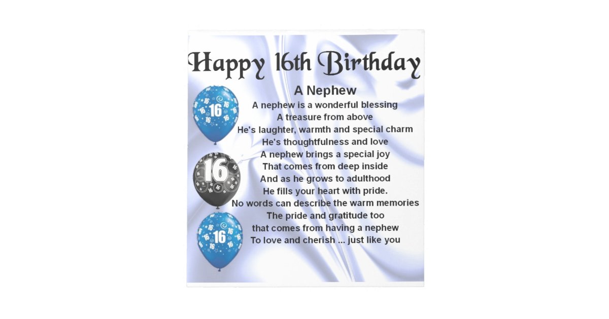 Nephew Poem - 16th Birthday Notepad | Zazzle