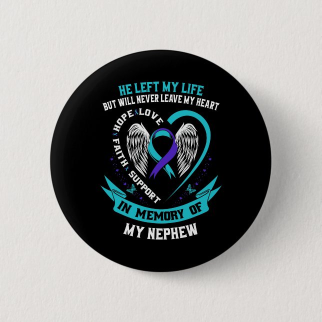Nephew Suicide Awareness Prevention Memorial Graph 2 Inch Round Button (Front)