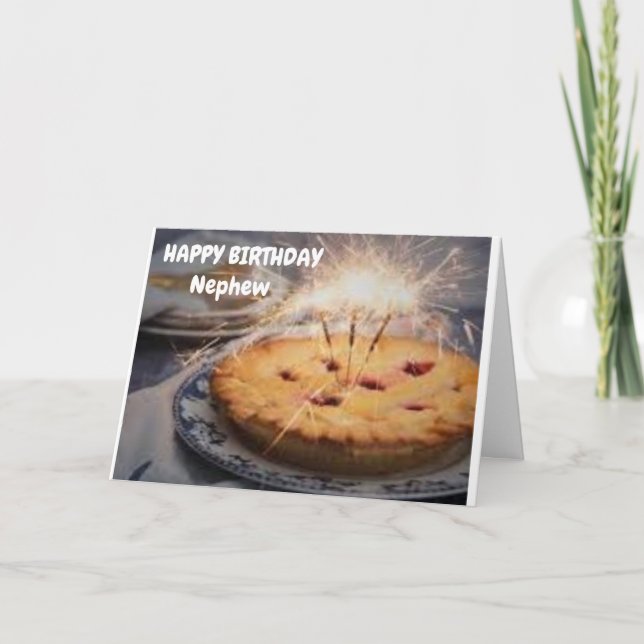 **NEPHEW''S BIRTHDAY** PIE WITH SPARKERS CARD (Front)