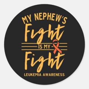 Nephew's Fight Is My Fight Leukaemia Awareness Classic Round Sticker