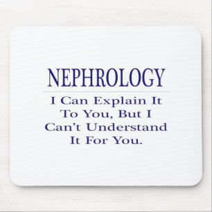 Nephrologist Joke .. Explain Not Understand Mouse Pad