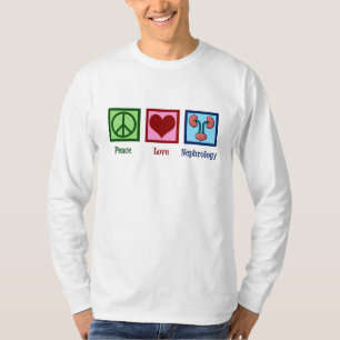 Nephrologist Peace Love Nephrology Office T-Shirt
