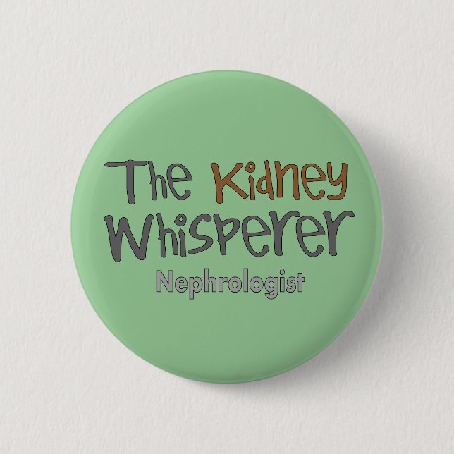 Nephrologist Physician Gifts, Humourous 2 Inch Round Button (Front)