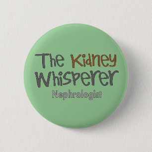 Nephrologist Physician Gifts, Humourous 2 Inch Round Button