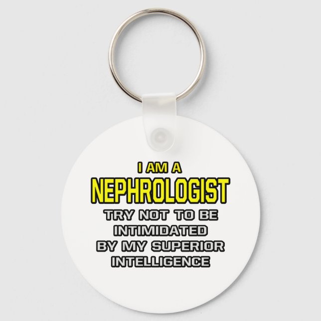 Nephrologist...Superior Intelligence Keychain (Front)