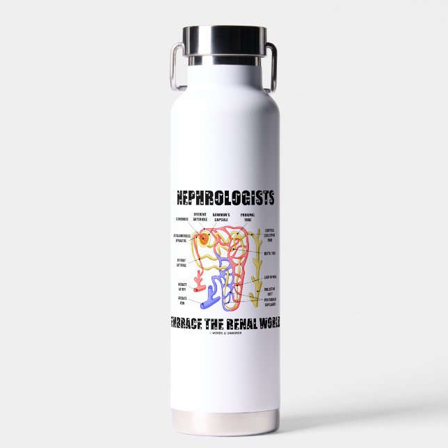 Nephrologists Embrace The Renal World Nephron Water Bottle (Front)