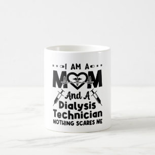 Nephrology I Am A Mom And A Dialysis Technician Coffee Mug