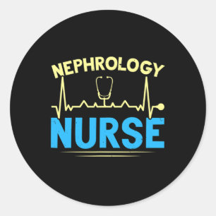 Nephrology Nurse Dialysis Nurse Medical Kidney Dis Classic Round Sticker