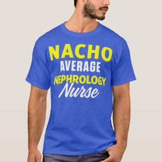 Nephrology Nurse Dialysis Nursing RN T-Shirt