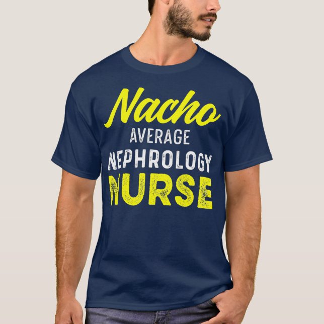 Nephrology Nurse Dialysis Nursing RN T-Shirt (Front)