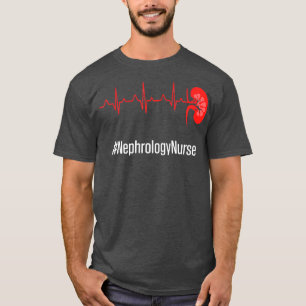 Nephrology Nurse Heartbeat Dialysis Nursing RN T-Shirt