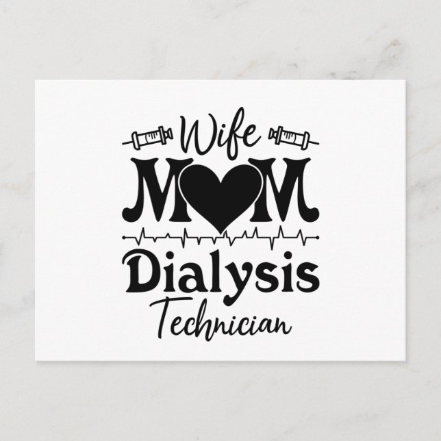 Nephrology Tech Nurse Wife Mom Dialysis Technician Postcard (Front)