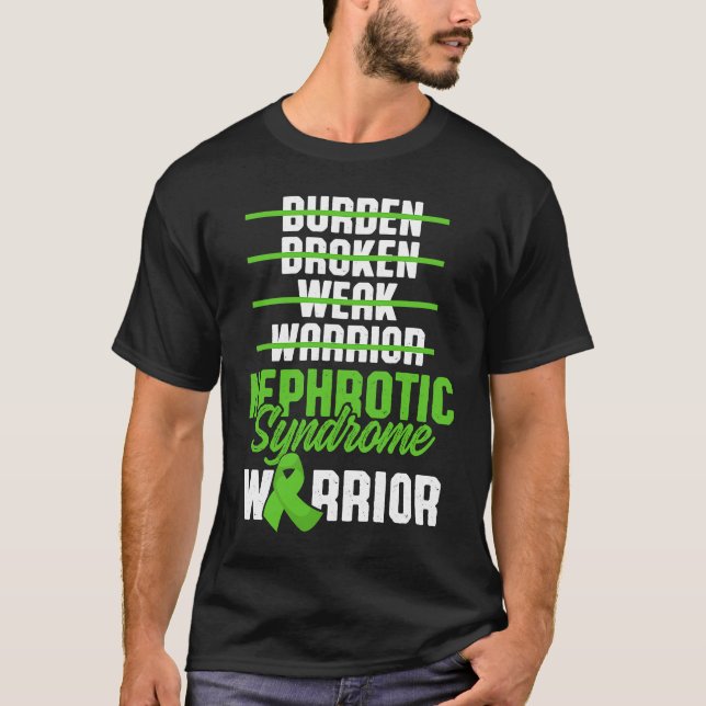 Nephrotic Syndrome Survivor Weak Kidney Warrior T-Shirt (Front)