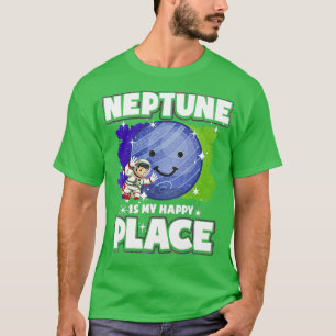 Neptune Is My Happy Place T-Shirt