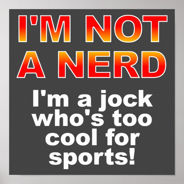 Nerd Jock Funny Poster Sign (Front)