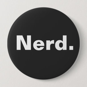 Nerd one word white text minimalism funny design  4 inch round button
