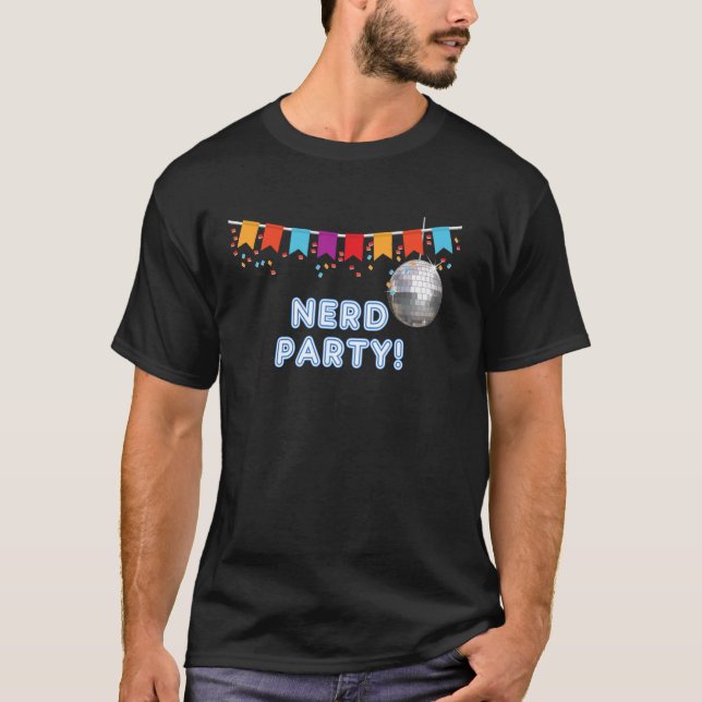 Nerd Party - funny tanks and tees for men and wome (Front)