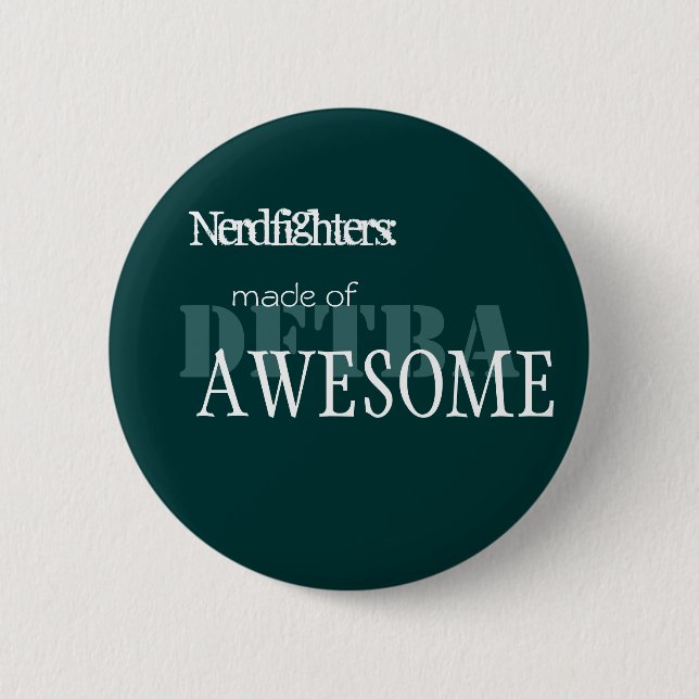 Nerdfighter Made of Awesome 2 Inch Round Button (Front)