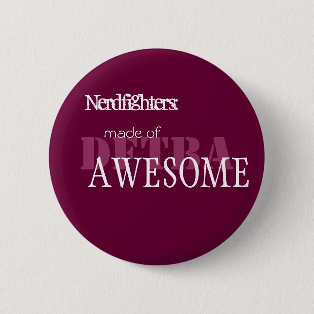 Nerdfighter Made of Awesome - Cust... - Customized 2 Inch Round Button (Front)
