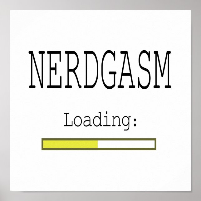Nerdgasm Loading Poster (Front)