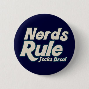 Nerds Rule Jocks Drool 2 Inch Round Button