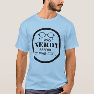 Nerdy Before It Was Cool Men's Shirt