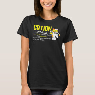 Nerdy Cation Chemistry Pun Kitty Cat Science Teach T-Shirt