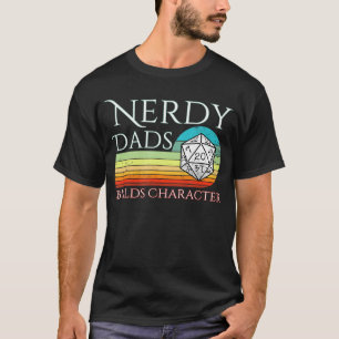 Nerdy Dad Build Character RPG D20 Gaming family T-Shirt