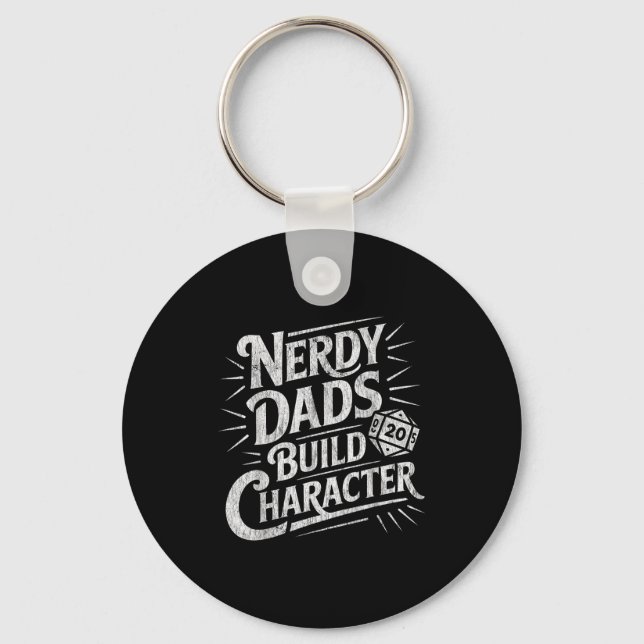 Nerdy Dads Build Character Father Humor  Keychain (Front)