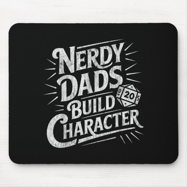 Nerdy Dads Build Character Father Humor  Mouse Pad (Front)