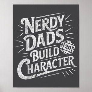 Nerdy Dads Build Character Father Humor  Poster