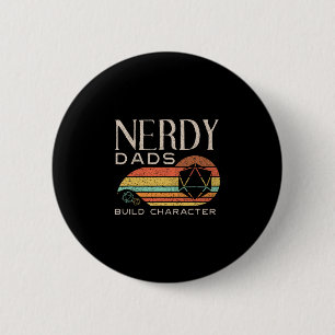 Nerdy Dads Build Character Funny Rpg Gaming D20 Di 2 Inch Round Button