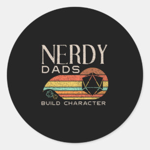 Nerdy Dads Build Character Funny Rpg Gaming D20 Di Classic Round Sticker