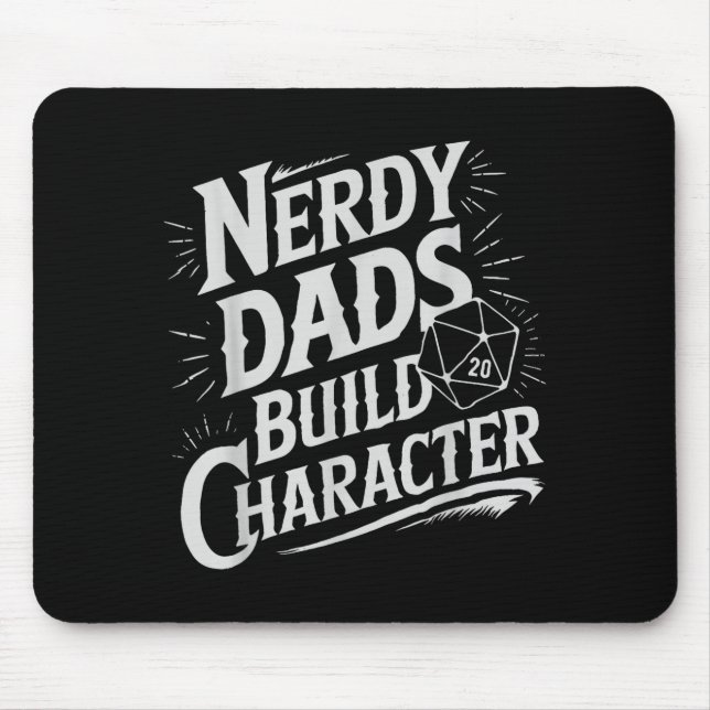Nerdy Dads Build Character Rpg Dice Father Humor  Mouse Pad (Front)