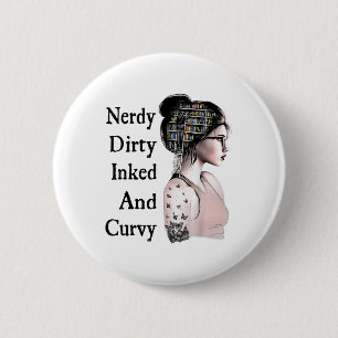Nerdy Dirty Inked & Curvy Reading Lovers Tatto 2 Inch Round Button