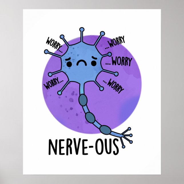 Nerve-ous Cute Nervous Nerve Pun Poster (Front)