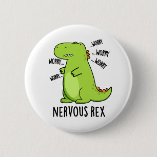 Nervous Rex Funny Dinosaur TRex Pun 2 Inch Round Button