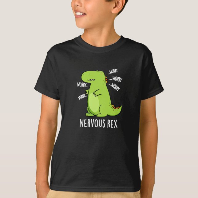 Nervous Rex Funny Dinosaur TRex Pun Dark BG T-Shirt (Front)