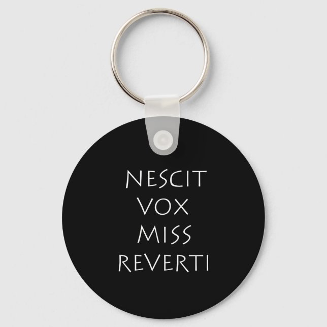 Nescit vox miss reverti keychain (Front)